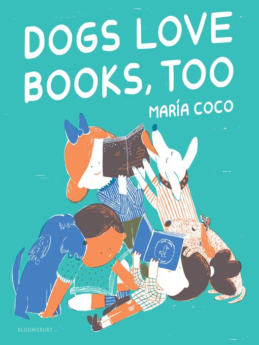 Title details for Dogs Love Books, Too by Maria Coco - Available